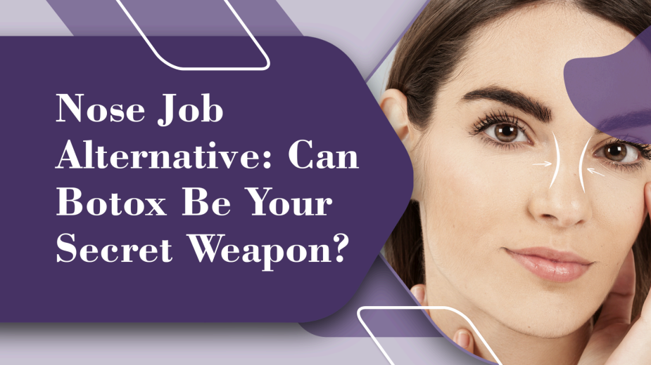 Nose Job Alternative: Can Botox Be Your Secret Weapon?