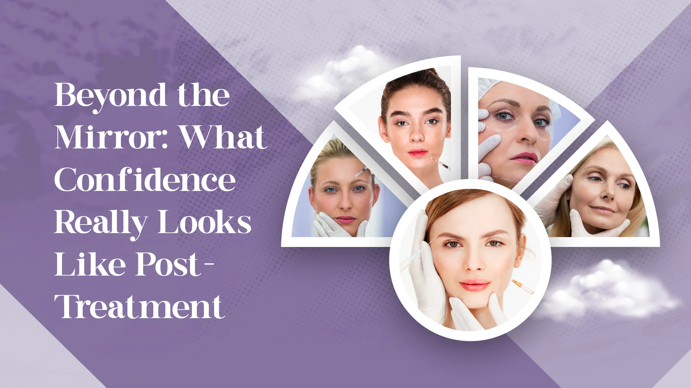 Beyond the Mirror: What Confidence Really Looks Like Post-Treatment