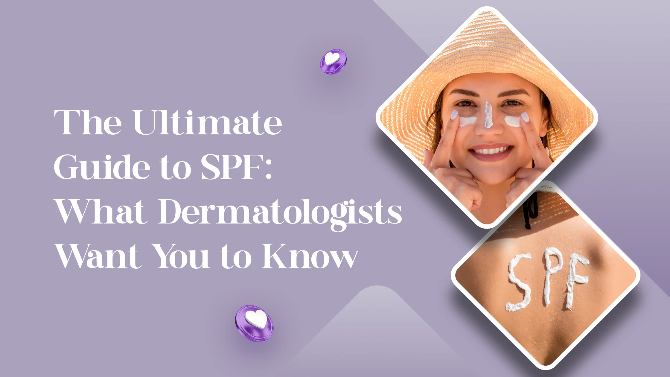 The Ultimate Guide to SPF: What Dermatologists Want You to Know